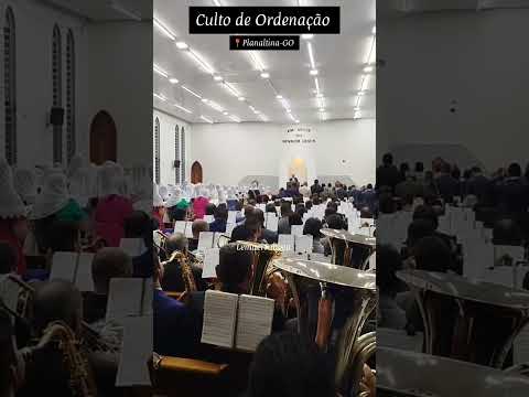 Culto de Ordenação na Central de Planaltina-GO #hinosccb #ccbhinos #ccb