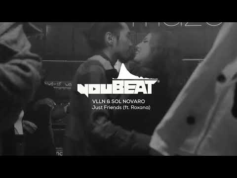 VLLN & Sol Novaro feat. Roxana - Just Friends