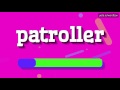 PATROLLER - HOW TO PRONOUNCE IT? #patroller
