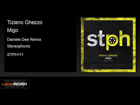 Tiziano Ghezzo - Migo (Daniele Dee Remix)