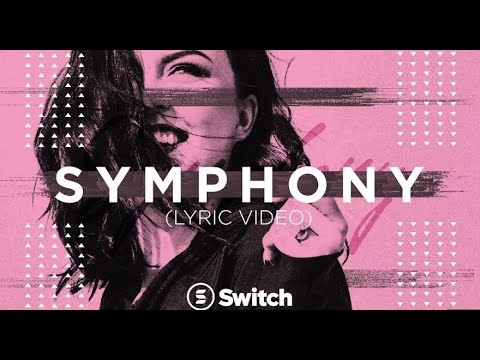Switch - Symphony (feat. Dillon Chase)(Lyric Video)