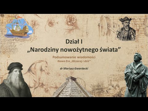 Wczoraj i Dziś - Narodziny nowożytnego świata (podsumowanie wiadomości)