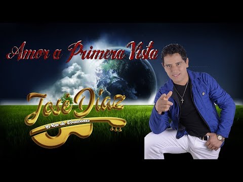 JOSE DIAZ VIDEO CLIP 2018  - EL REY DE CORAZONES - TEMA AMOR A PRIMERA VISTA