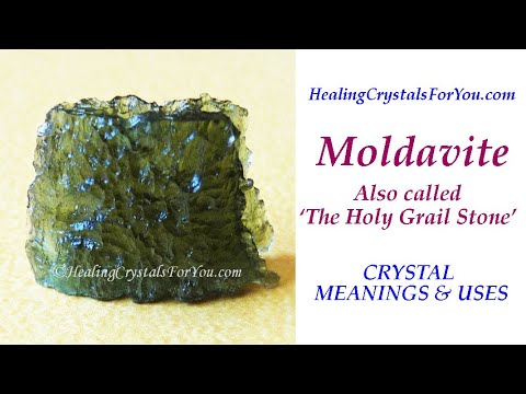 Moldavite also called The Holy Grail Stone: Crystal Meanings & Uses