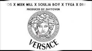 Migos- Versace Remix Buzz, Meek Mill, Soulja Boy, Tyga, &amp; Drake)