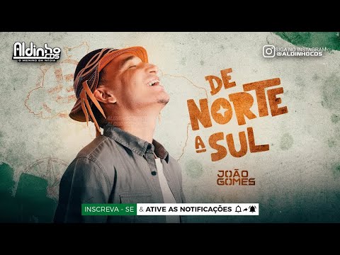 JOÃO GOMES - CD NOVO DE NORTE A SUL (MÚSICAS NOVAS) REPERTÓRIO NOVO DEZEMBRO 2023