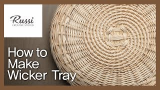 [라탄공예]취미수업 온라인클래스 Step.6 : 라탄 회오리 기법으로 채반 만들기/Rattan Craft Basic : How to make Wicker Tray /ラタンクラフト