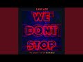 We Don't Stop (Extended)