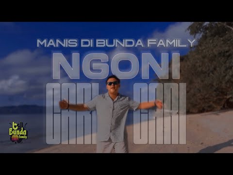 Kevin Rater - NGONI CARI _ MANIS DI BundaFamily _ FT. bdF