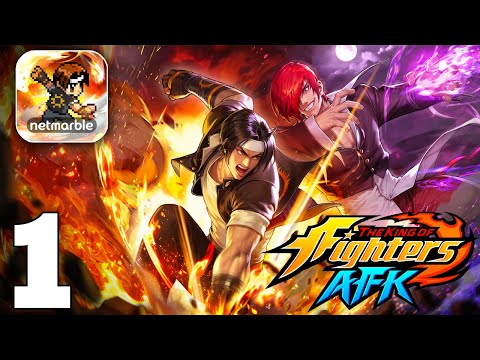 THE KING OF FIGHTERS AFK Gameplay Walkthrough Part 1 (iOS, Android) - YouTube