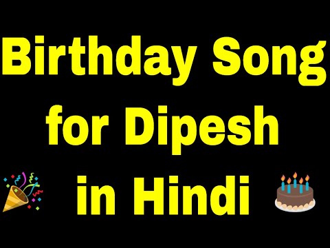 Birthday Song for dipesh - Happy Birthday Song for dipesh