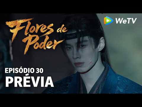 Prévia Episódio 30｜Flores do Poder (Blossoms of Power) | Meng Ziyi & He Yu | WeTV Portuguese
