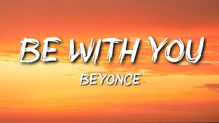 Beyoncé - Be With You