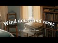 Wind Down and Reset (The After-Work Playlist)
