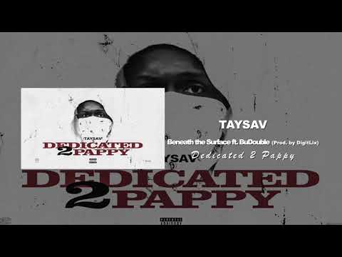 TaySav - Beneath The Surface ft. BuDouble (Prod. by DigitLix)
