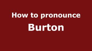 How to pronounce Burton