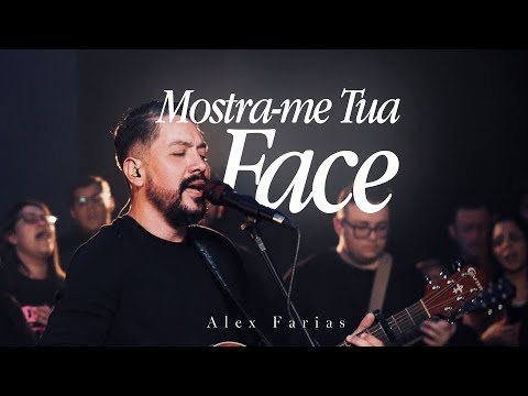 Alex Farias – MOSTRA-ME TUA FACE (Clipe Oficial)