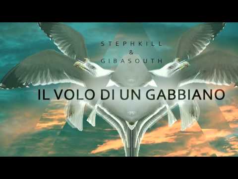 Stephkill & Gibasouth - Il volo di un gabbiano