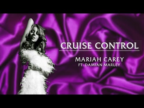 Mariah Carey - Cruise Control ft. Damian Marley (Lyrics)