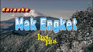 Download lagu Mak Engket - Koes Plus Karaoke mp3