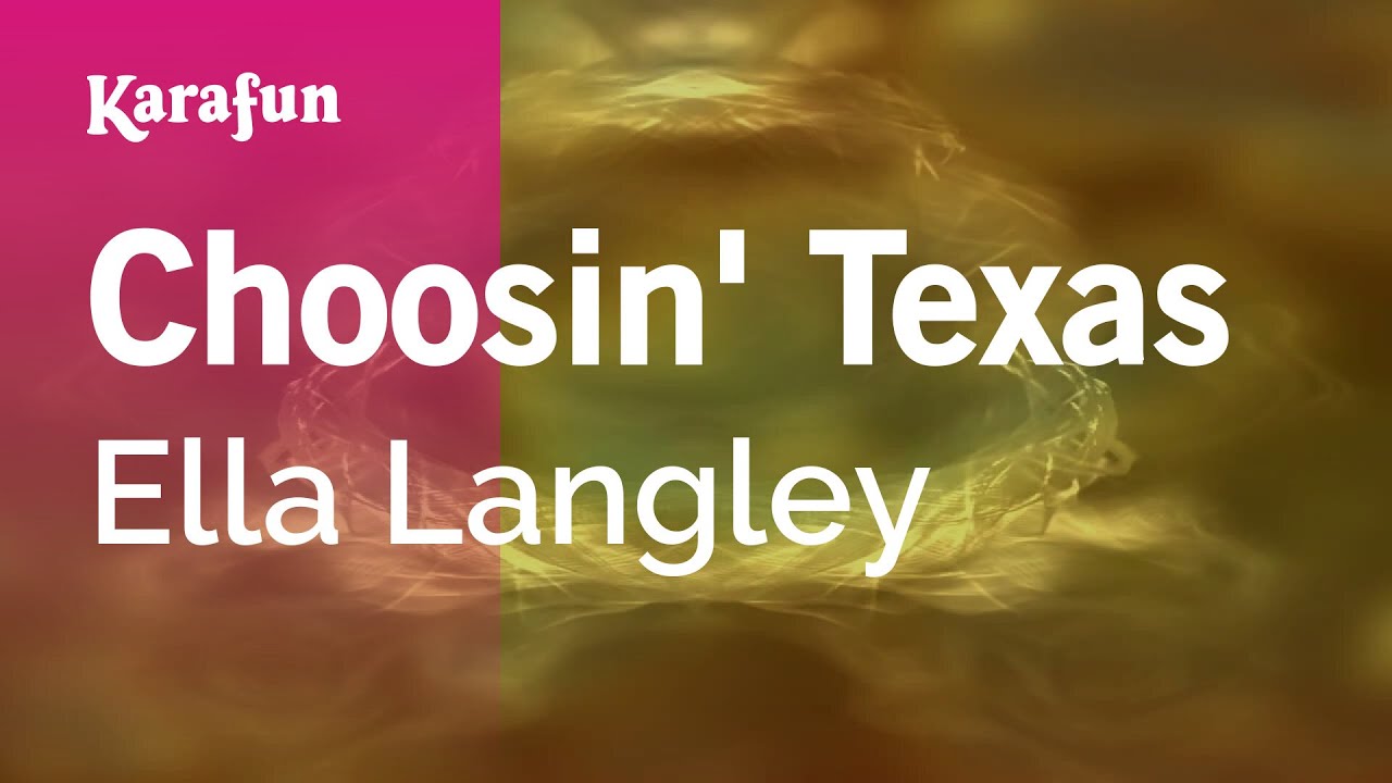 Choosin' Texas - Ella Langley | Karaoke Version | KaraFun