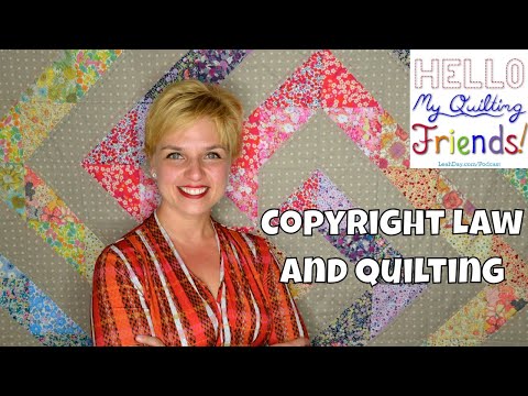 Copyright Law and Quilting with Heather Kubiak, Podcast #57