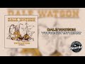 Dale Watson "You've Got My Heart " {Official Audio}