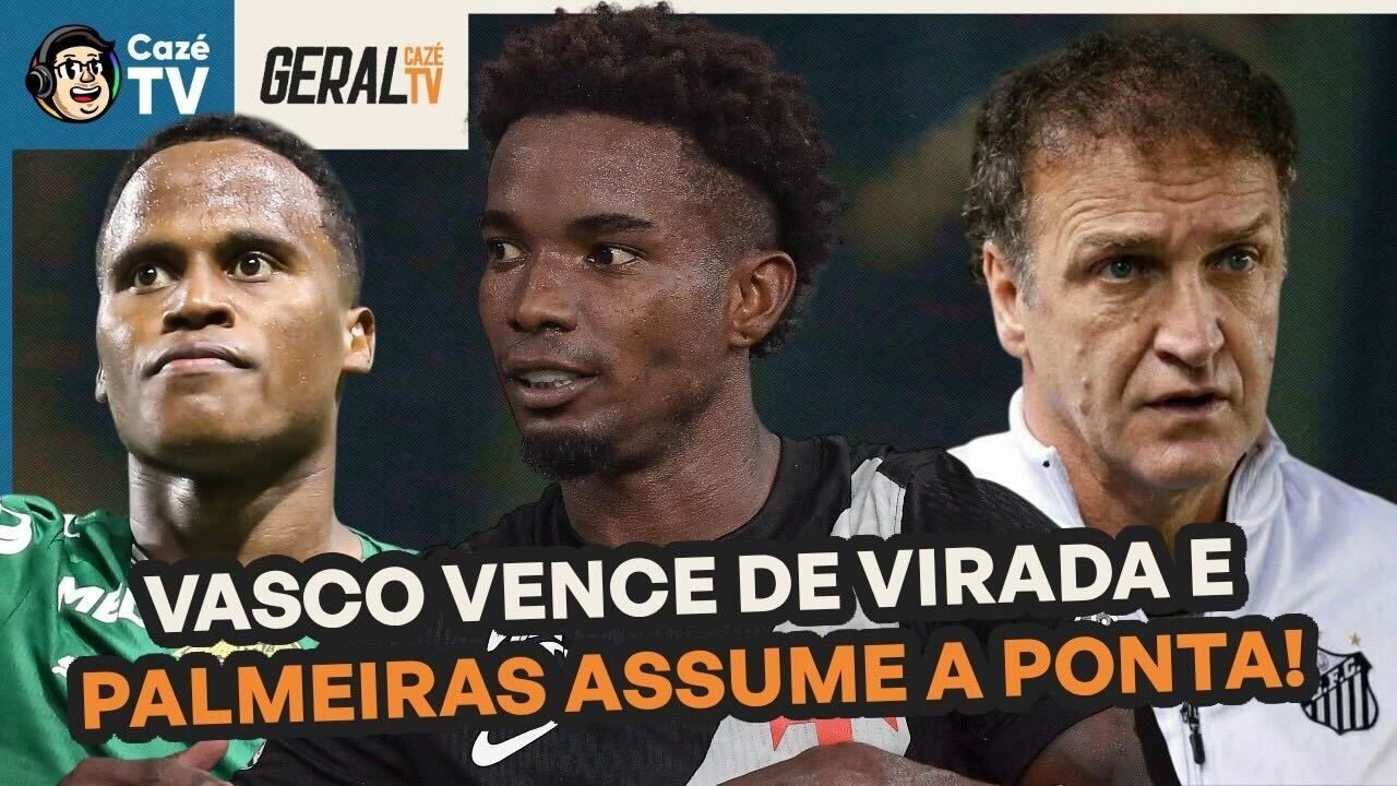 VASCO VENCE DE VIRADA! CUCA É O NOVO TÉCNICO DO SANTOS E PALMEIRAS ASSUME A PONTA! | GERAL CAZÉTV
