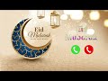 Eid Mubarak 2023 || Eid Mubarak Ringtone  || Eid Song