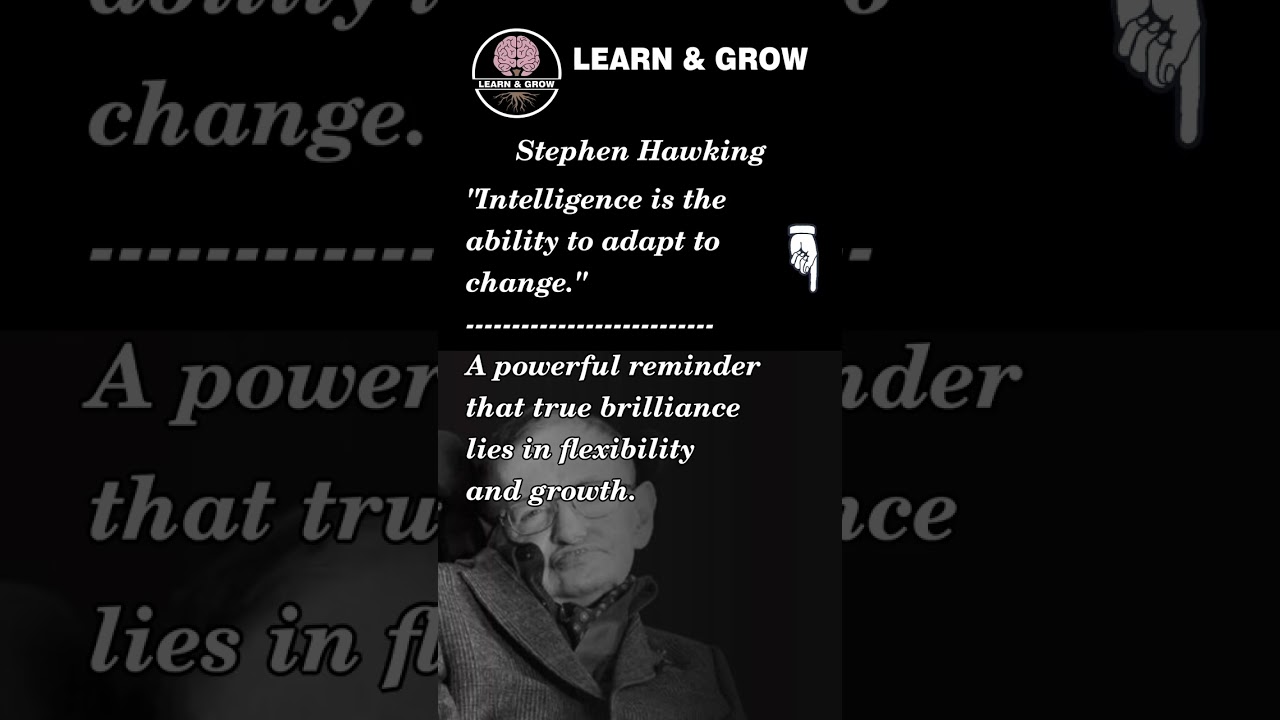 The ability to adapt to change - Stephen Hawking #stephenhawking #quotes #growth
