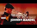 Johnny Mandel - The Shadow Of Your Smile I WDR BIG BAND