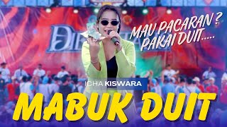 Download lagu MABUK DUIT - ICHA KISWARA Feat. OM SAVANA SAKJOSE | MAU PACARAN? PAKAI DUIT!! mp3