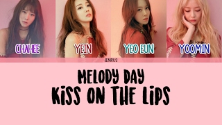 Melody Day - Kiss On The Lips [Han/Rom/Eng] Picture + Color Coded Lyrics