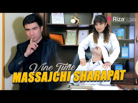 Vine Time - Massajchi Sharapat (hajviy ko'rsatuv)