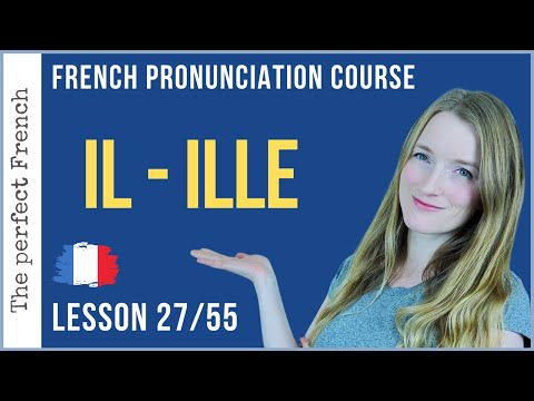 2 ways to pronounce IL - ILLE in French | Lesson 27 | French pronunciation course
