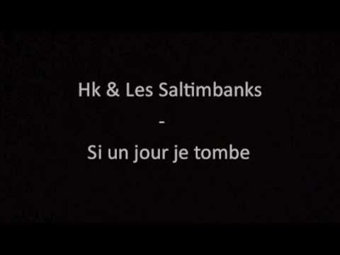 HK & Les Saltimbanks - Si un jour je tombe