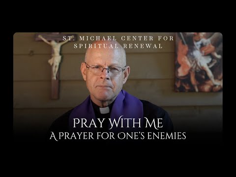 Pray With Me: A Prayer For One's Enemies