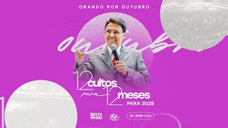 ORANDO POR OUTUBRO - PR. JECER GOES - 10/01/2025