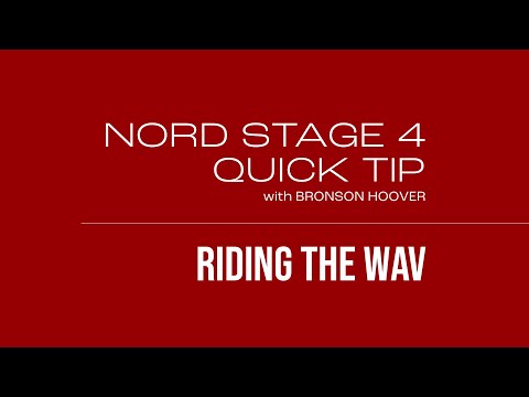NORD STAGE 4 ++ QUICK TIPS with Bronson ++ Riding a WAV