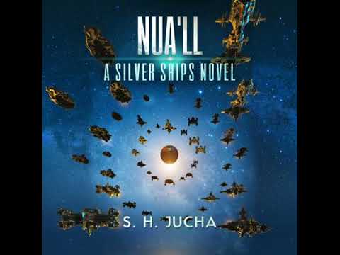Nua’ll: A Silver Ships Novel - S. H. Jucha