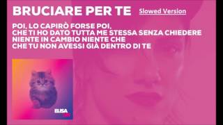 Elisa - Bruciare Per Te (Slowed Version)
