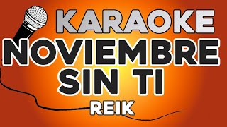KARAOKE (Noviembre Sin Ti - Reik)
