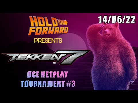 Hold Forward Tekken 7 OCE Netplay Tourney #3  - 14/06/22