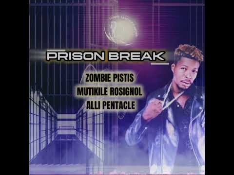 PRISON BREAK (Dj Zombie Pistis ft Ir Dj Aly Pentacle & Dj Mutikile Rosignol #africanmusic