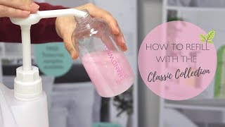 How to easily refill your bottles with the Classic Collection