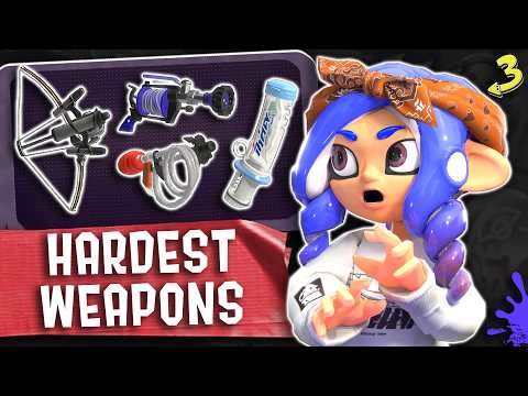The HARDEST Weapons in Splatoon 3