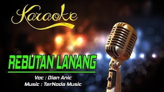 Download lagu Karaoke Lagu REBUTAN LANANG DIAN ANIC mp3 Download lagu Karaoke Lagu REBUTAN LANANG DIAN ANIC mp3