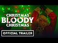 Christmas Bloody Christmas Exclusive Trailer (2022) Riley Dandy, Abraham Benrubi