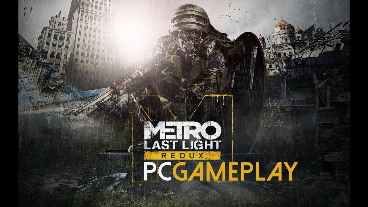 Metro: Last Light Redux Gameplay (PC HD)