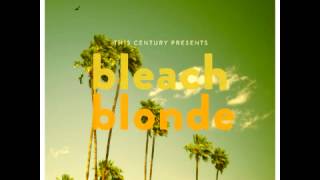 Bleach Blonde by This Century ** Lyrics in Description